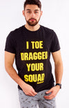 I Toe Dragged Your Squad