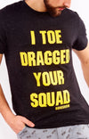 I Toe Dragged Your Squad